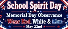School Spirit Day - Memorial Day Observance